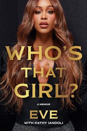 Who's That Girl?: A Memoir: The Must-Read Autobiography by Grammy-Winning Rapper and Actor Eve Cover