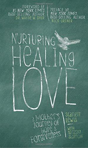 Nurturing Healing Love: A Mother's Journey of Hope & Forgiveness cover