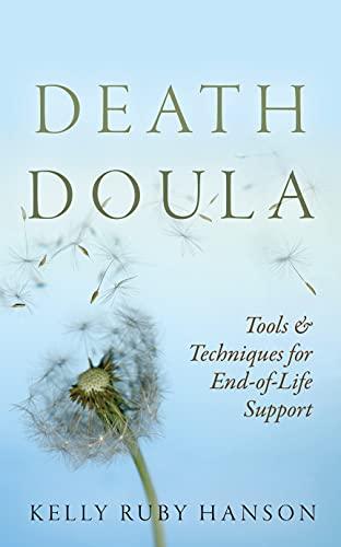 Death Doula : Tools & Techniques for End-of-Life Support Cover
