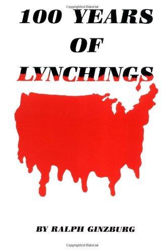 One Hundred Years of Lynchings by Ralph Ginzburg (1-Jun-2003) Paperback Cover