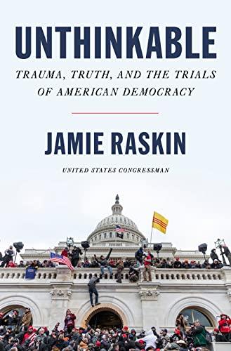 Unthinkable: Trauma, Truth, and the Trials of American Democracy Cover