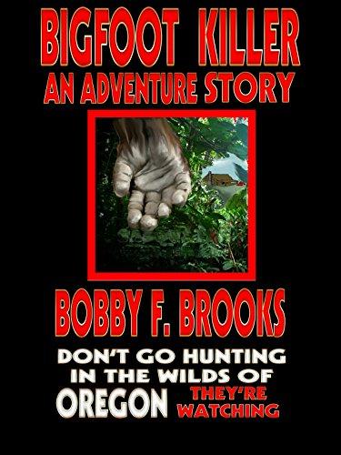 BIGFOOT KILLER: AN ADVENTURE STORY Cover