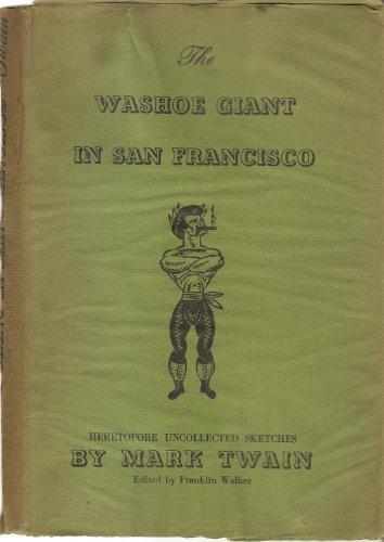 The Washoe giant in San Francisco: Being heretofore uncollected sketches Cover