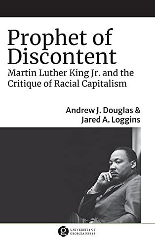 Prophet of Discontent: Martin Luther King Jr. and the Critique of Racial Capitalism (The Morehouse College King Collection Series on Civil and Human Rights Ser.) Cover