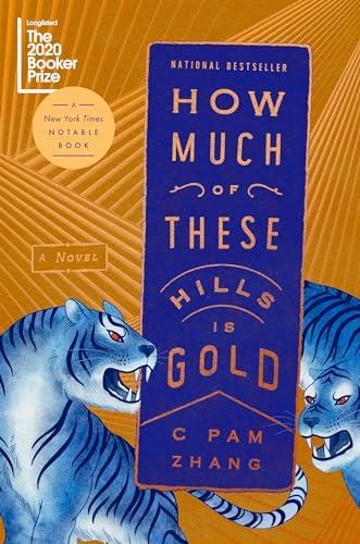 How Much of These Hills Is Gold: A Novel Cover