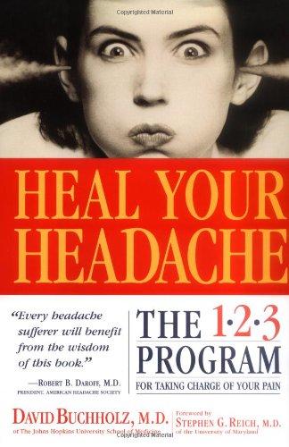 Heal Your Headache: The 1-2-3 Program for Taking Charge of Your Pain Cover