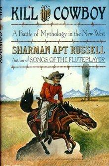 Kill The Cowboy: A Battle Of Mythology In The New West Cover