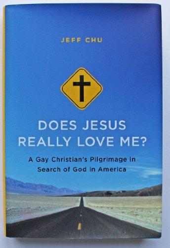 Does Jesus Really Love Me?: A Gay Christian's Pilgrimage in Search of God in America Cover