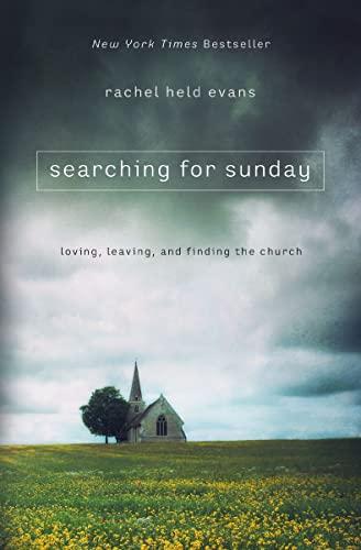 Searching for Sunday: Loving, Leaving, and Finding the Church Cover