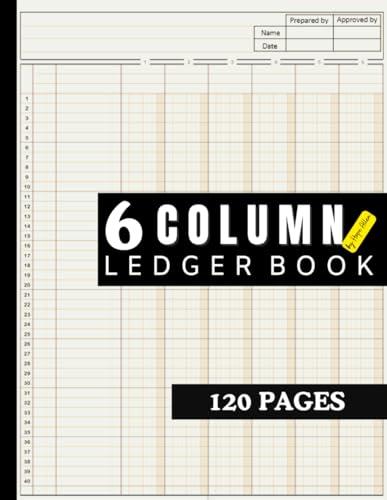 6 Column Ledger Book: Your ultimate Accounting Book for meticulous and effortless financial management: for your bookkeeping on 120 Pages (Accounting Ledger Books by Hope Allen) Cover
