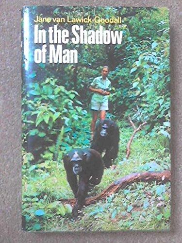 In the Shadow of Man by Jane van Lawick-Goodall (1971-06-01) Cover