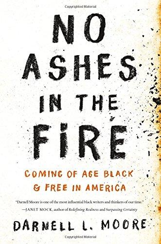 No Ashes in the Fire: Coming of Age Black and Free in America Cover