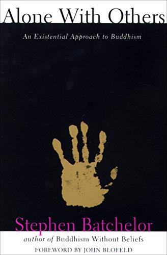 Alone With Others: An Existential Approach to Buddhism Cover