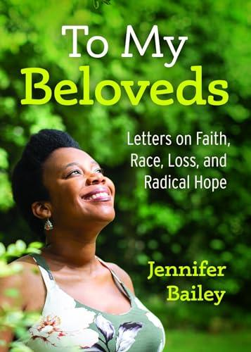 To My Beloveds: Letters on Faith, Race, Loss, and Radical Hope Cover