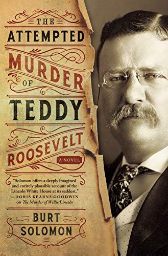 The Attempted Murder of Teddy Roosevelt (The John Hay Mysteries, 2) Cover
