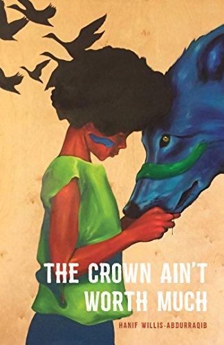 The Crown Ain't Worth Much (Button Poetry) Cover