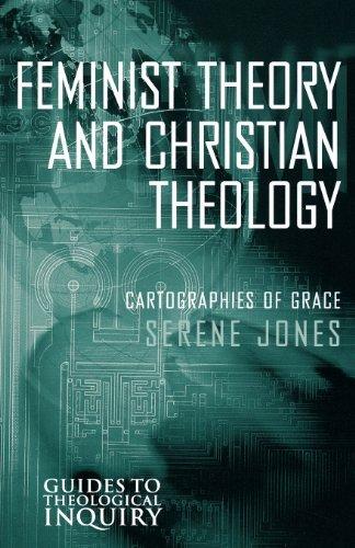 Feminist Theory and Christian Theology (Guides to Theological Inquiry): Cartographies of Grace Cover