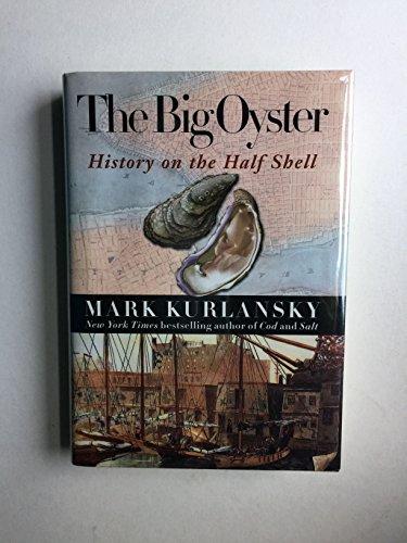 The Big Oyster: History on the Half Shell Cover