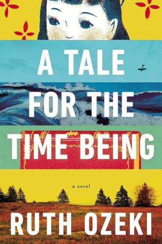A Tale for the Time Being (ALA Notable Books for Adults) Cover