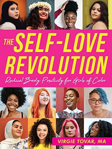 The Self-Love Revolution: Radical Body Positivity for Girls of Color (The Instant Help Solutions Series) Cover