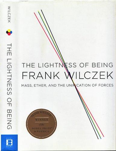 The Lightness of Being: Mass, Ether, and the Unification of Forces Cover