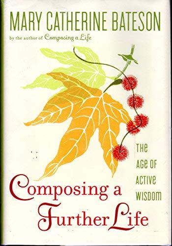 Composing a Further Life: The Age of Active Wisdom Cover