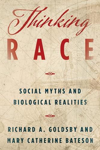 Thinking Race: Social Myths and Biological Realities Cover
