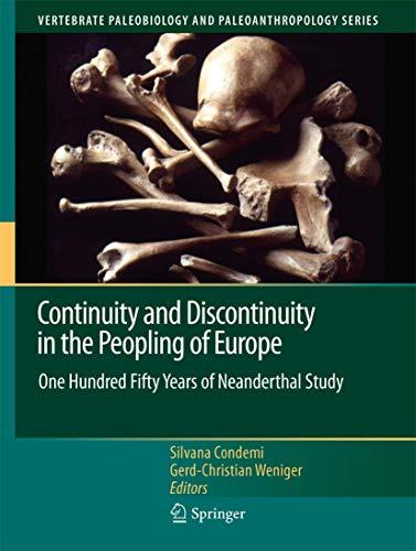Continuity and Discontinuity in the Peopling of Europe: One Hundred Fifty Years of Neanderthal Study (Vertebrate Paleobiology and Paleoanthropology) Cover
