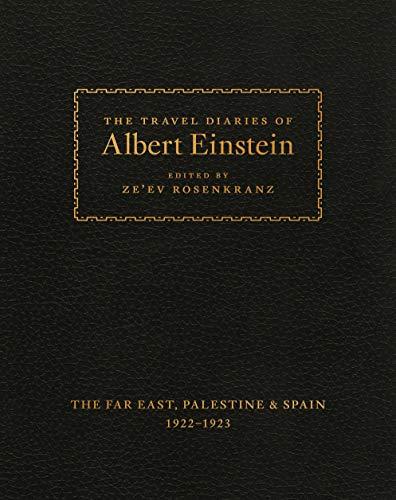 The Travel Diaries of Albert Einstein: The Far East, Palestine, and Spain, 1922–1923 Cover