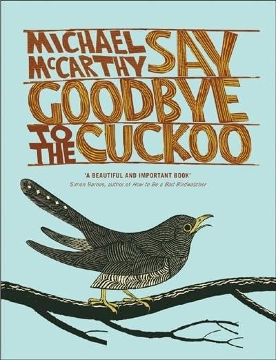 Say Goodbye to the Cuckoo: Migratory Birds and the Impending Ecological Catastrophe Cover