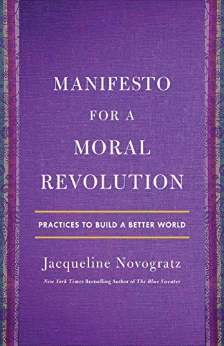 Manifesto for a Moral Revolution: Practices to Build a Better World Cover
