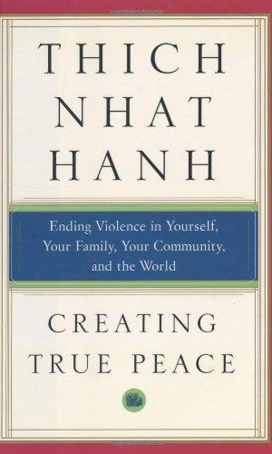 Creating True Peace: Ending Violence in Yourself, Your Family, Your Community, and the World Cover