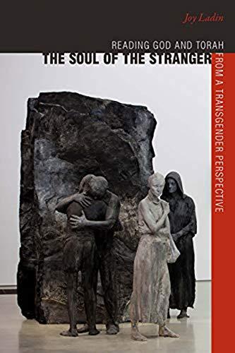 The Soul of the Stranger: Reading God and Torah from a Transgender Perspective (HBI Series on Jewish Women) Cover