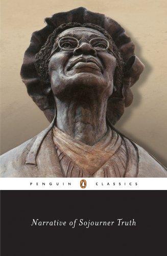 Narrative of Sojourner Truth: A Bondswoman of Olden Time, with a History of Her Labors and Correspondence Drawn from Her Book of Life ; Also, A Memorial Chapter (Penguin Classics) Cover