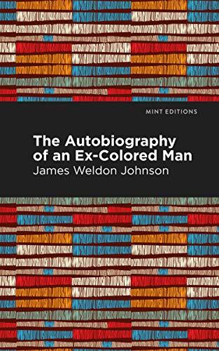 The Autobiography of an Ex-Colored Man (Black Narratives) Cover