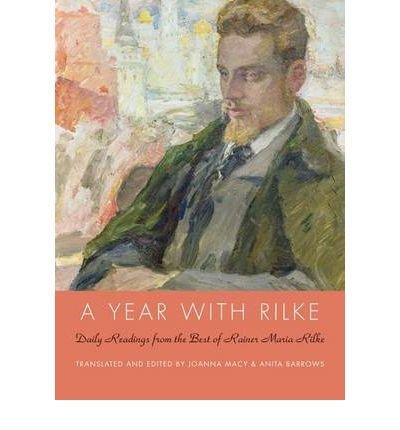 (A Year with Rilke: Daily Readings from the Best of Rainer Maria Rilke) [By: Anita Barrows] [Nov, 2009] Cover