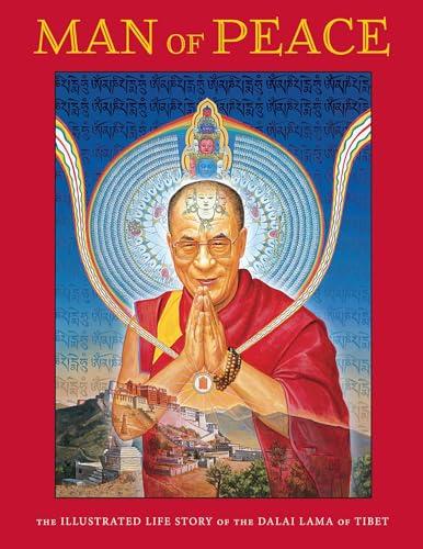 Man of Peace: The Illustrated Life Story of the Dalai Lama of Tibet (Tibetan Art and Culture) Cover