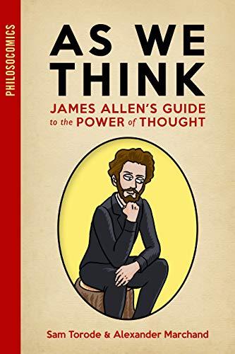 As We Think: James Allen's Guide to the Power of Thought (PhilosoComics) Cover