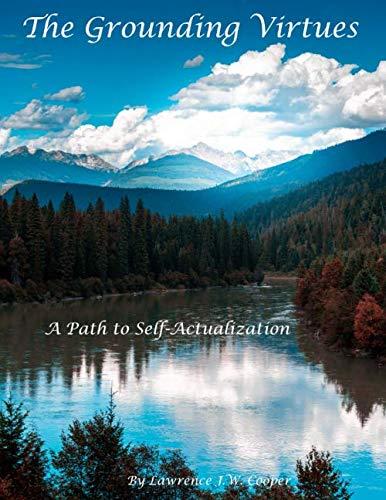 The Grounding Virtues: The Path to Self-Actualization Cover