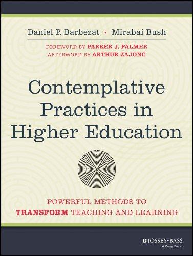 Contemplative Practices in Higher Education: Powerful Methods to Transform Teaching and Learning Cover