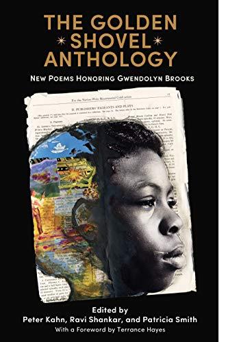 The Golden Shovel Anthology: New Poems Honoring Gwendolyn Brooks Cover