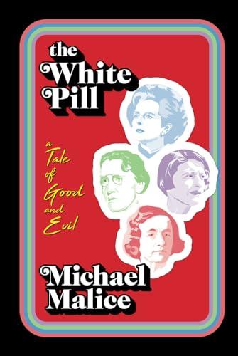 The White Pill: A Tale of Good and Evil Cover