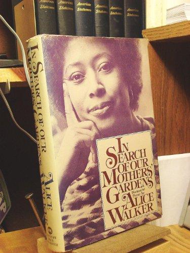 In Search of Our Mothers' Gardens: Womanist Prose Cover