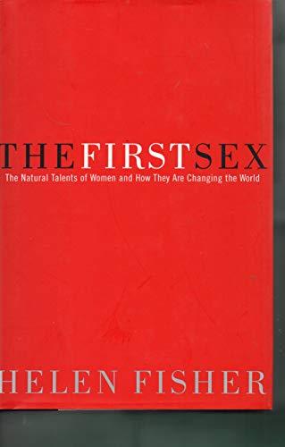 The First Sex: The Natural Talents of Women and How They Are Changing the World Cover