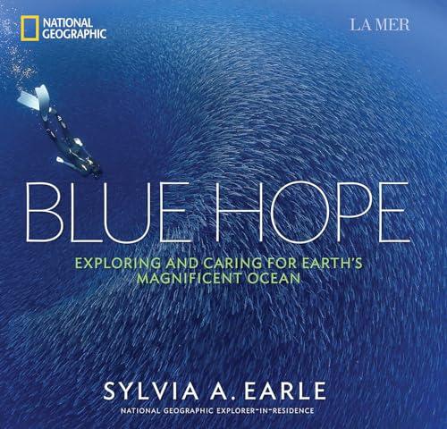 Blue Hope: Exploring and Caring for Earth's Magnificent Ocean Cover