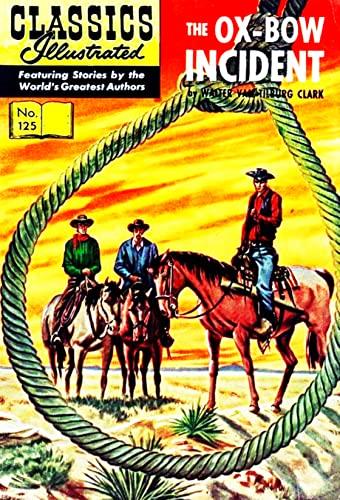 The Ox-Bow Incident: Classics Illustrated 125 Cover