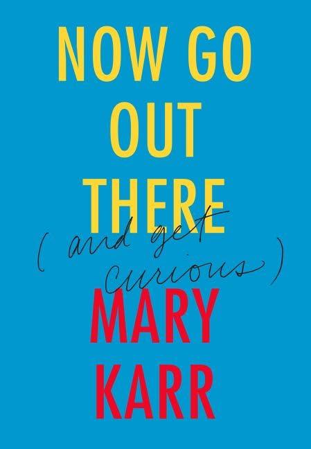 Now Go Out There: (and Get Curious) Cover