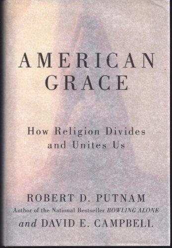 American Grace: How Religion Divides and Unites Us Cover