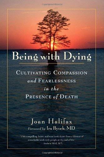 Being with Dying: Cultivating Compassion and Fearlessness in the Presence of Death Cover