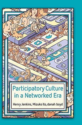 Participatory Culture in a Networked Era: A Conversation on Youth, Learning, Commerce, and Politics Cover